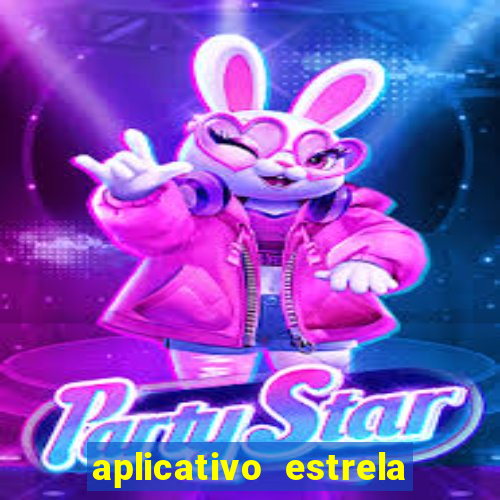 aplicativo estrela bet apk